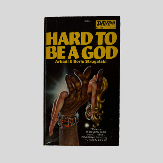 Hard To Be A God by Arkadi & Boris Strugatski