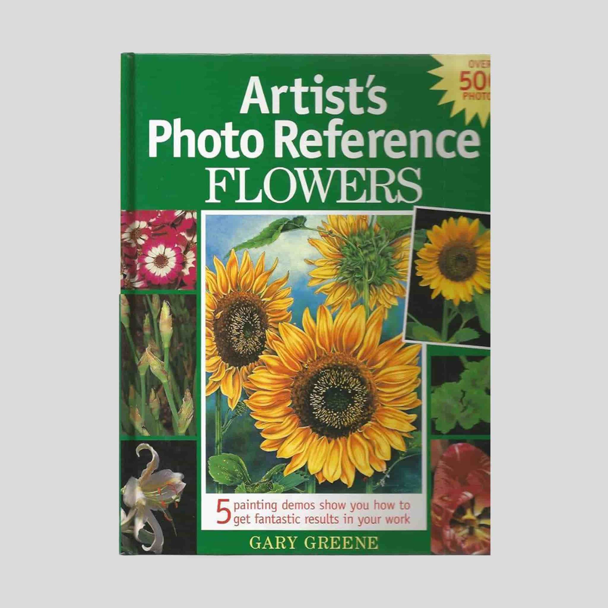 Artist's Photo Reference: Flowers by Gary Greene - Front Cover