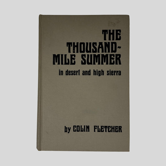 Front cover of The Thousand-Mile Summer by Colin Fletcher, vintage 1973 Howell-North Books acceptable condition hardcover edition (Nature & outdoor adventure memoir).