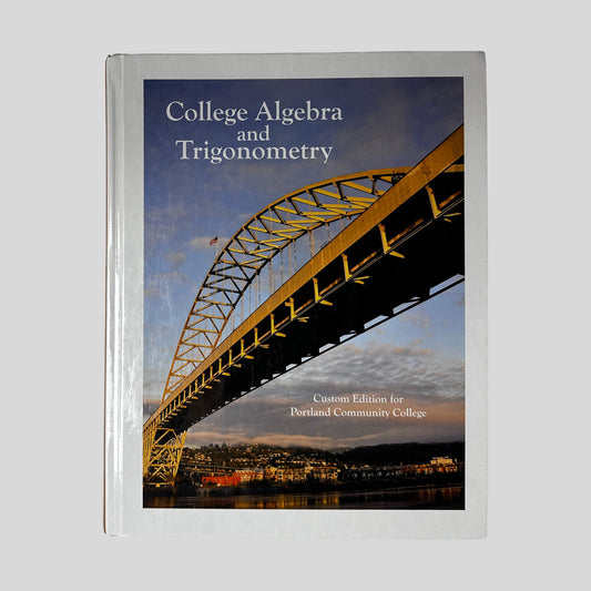 Front cover of College Algebra And Trigonometry Custom Edition for Portland Community College by Michael Sullivan, like new condition hardcover textbook (College algebra & trigonometry).