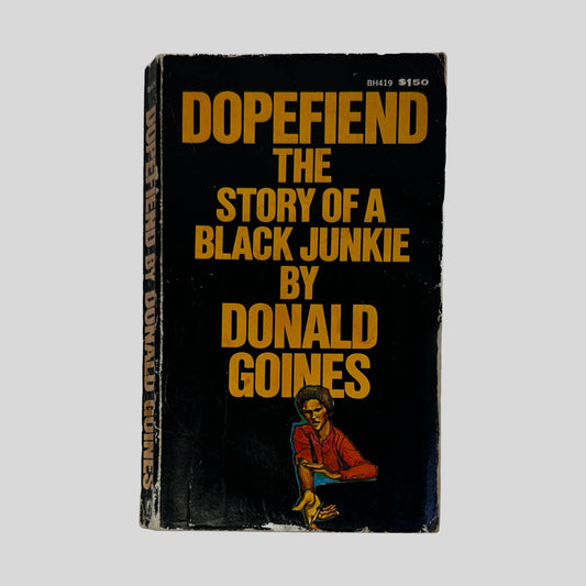 Dopefiend The Story Of A Black Junkie by Donald Goines