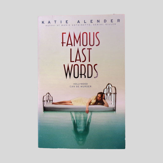 Famous Last Words by Katie Alender - Front Cover - Fehmerling Books