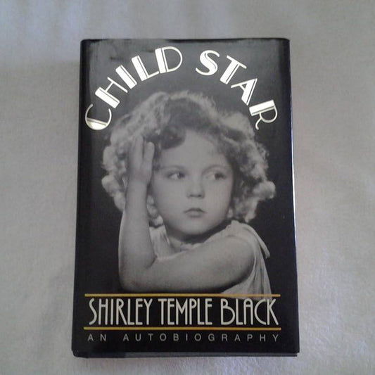 Child Star by Shirley Temple Black - Front Cover
