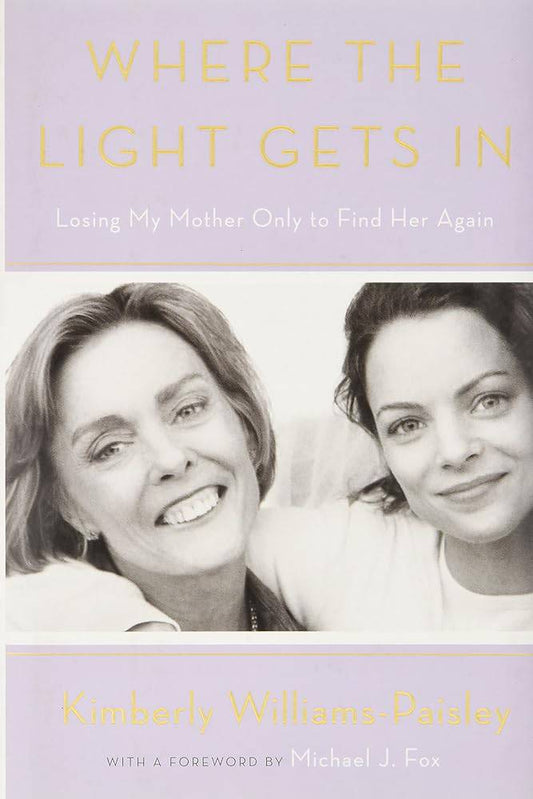 Where the Light Gets In by Kimberly Williams Paisley - Front Cover