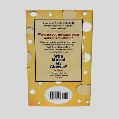 Who Moved My Cheese? for Teens by Spencer Johnson, MD - Back Cover