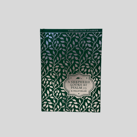 A Shepherd Looks at Psalm 23 by W. Phillip Keller - Fehmerling Books
