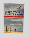 Reset Your Child's Brain by Victoria L. Dunckley, MD