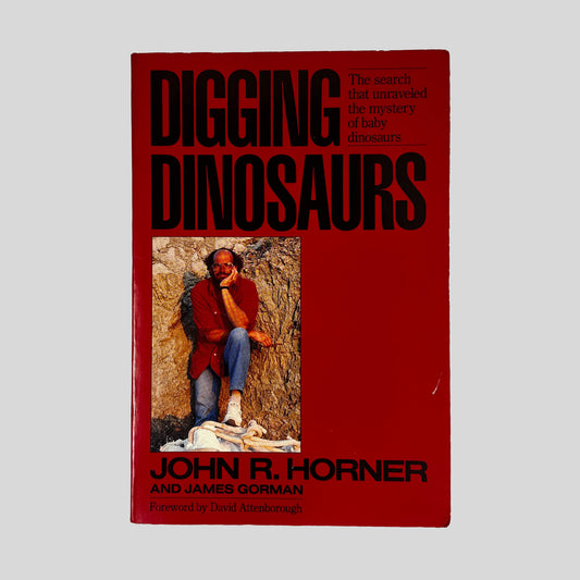 Front cover of Digging Dinosaurs by John R. Horner and James Gorman, vintage 1988 Workman Publishing very good condition paperback edition (Science & paleontology).