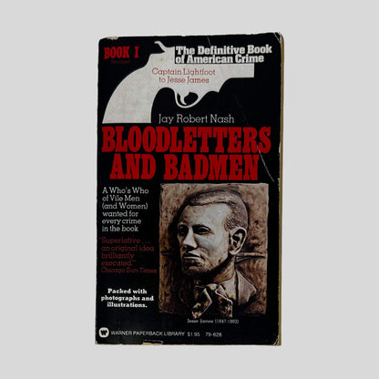 Bloodletters And Badmen by Jay Robert Nash