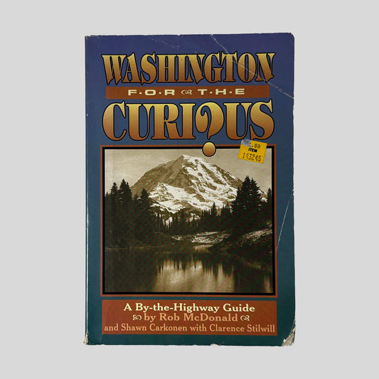 Front cover of Washington for the Curious by Rob McDonald & Shawn Carkonen, vintage acceptable condition paperback edition (Washington state history & guidebook).