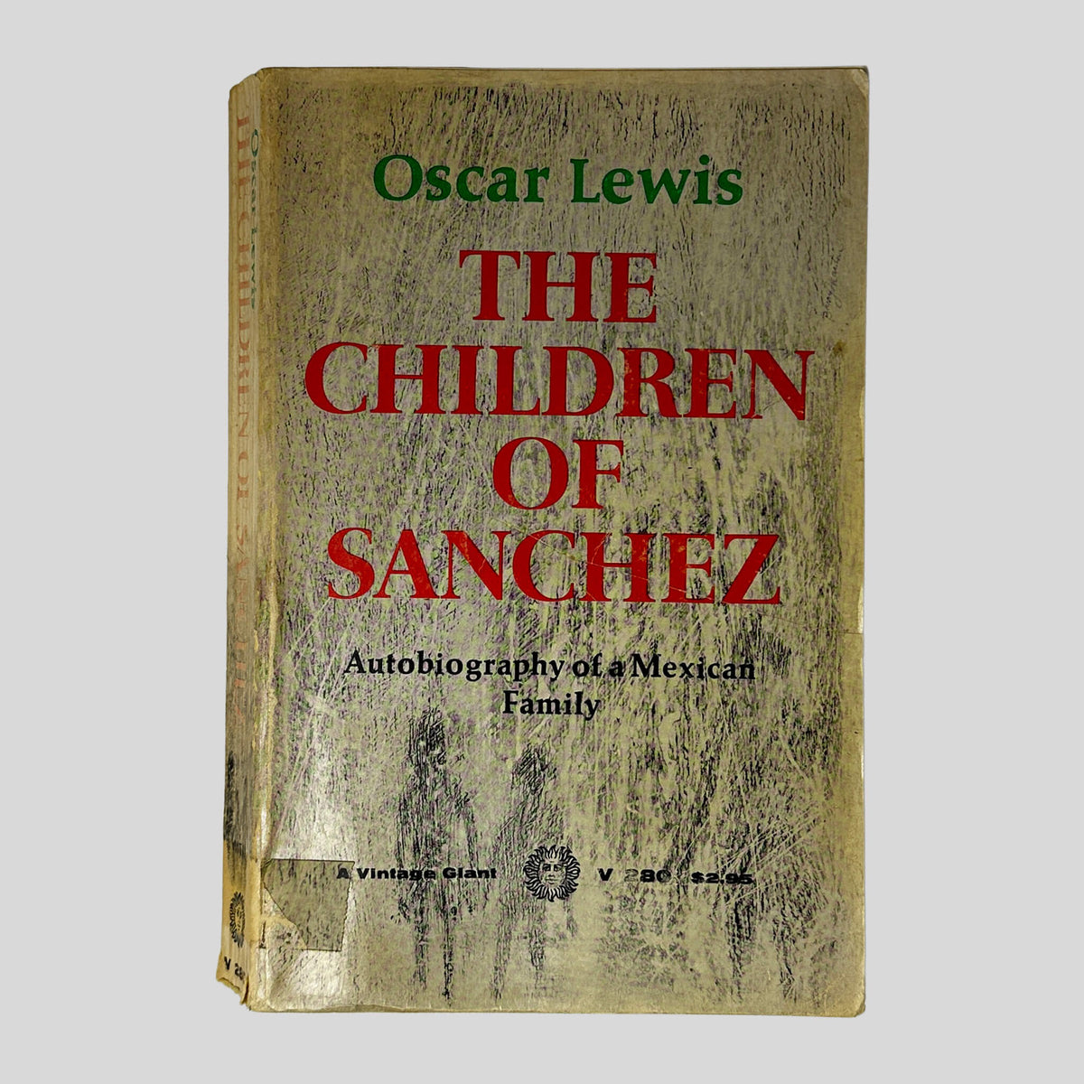 Front cover of The Children of Sanchez: Autobiography of a Mexican Family by Oscar Lewis, vintage good condition paperback edition (Social Science).