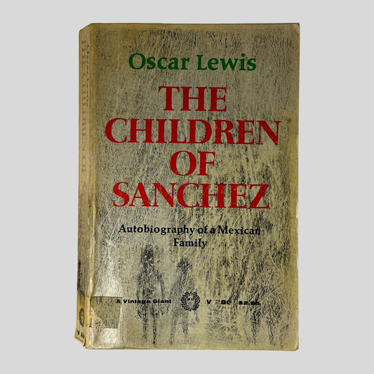 Front cover of The Children of Sanchez: Autobiography of a Mexican Family by Oscar Lewis, vintage good condition paperback edition (Social Science).