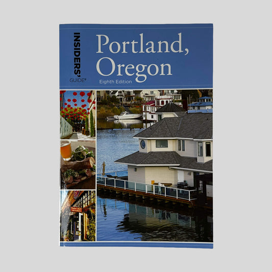 Front cover of Insiders' Guide to Portland, Oregon by Rachel Dresbeck, like new condition paperback edition (Travel guide).