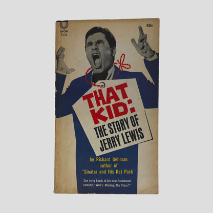That Kid: The Story Of Jerry Lewis by Richard Gehman