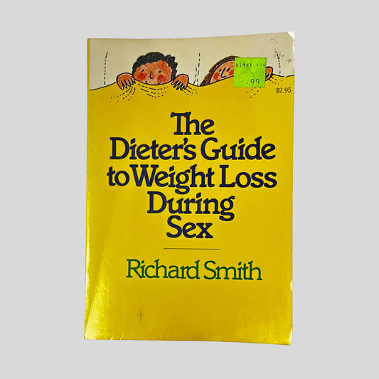 Front cover of The Dieter's Guide to Weight Loss During Sex by Richard Smith, vintage very good condition paperback edition (Health & Parody/Satire).