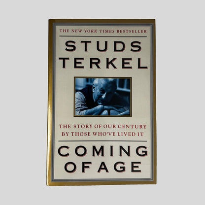 Front cover of Coming Of Age by Studs Terkel, vintage 1996 St. Martin's Griffin very good condition paperback edition (Social Science & oral history).