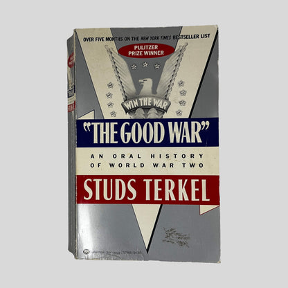 Front cover of The Good War by Studs Terkel, vintage 1985 Ballantine acceptable condition mass market paperback edition (World War II oral history & memoir).