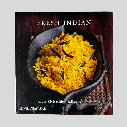 Front cover of Fresh Indian by Sunil Vijayakar, vintage very good condition hardcover edition (Indian cookbook & regional culinary guide).
