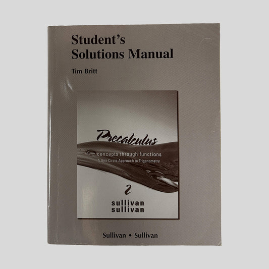 Front cover of Precalculus Student's Solutions Manual by Tim Britt, Michael Sullivan, and Michael Sullivan III, very good condition paperback textbook (Mathematics & precalculus).