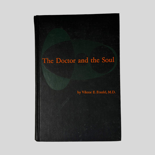 Front cover of The Doctor And The Soul by Viktor E. Frankl, M.D., vintage 1966 Alfred A. Knopf acceptable condition hardcover edition (Psychology & logotherapy).