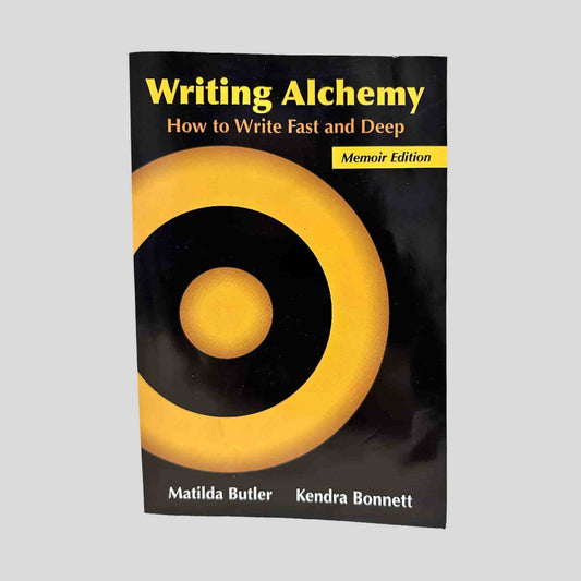 Writing Alchemy Memoir Edition by Matilda Butler and Kendra Bonnett - Used Paperback - Front Cover- Fehmerling Books